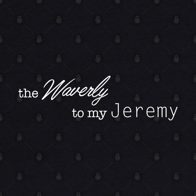 the Waverly to my Jeremy by carlafowler16